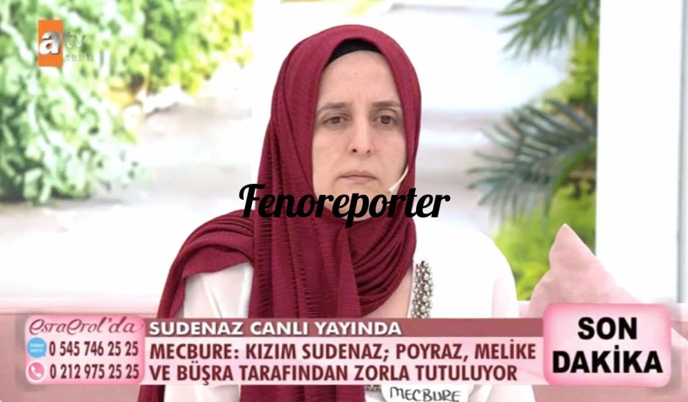 esra erol da sudenaz aker kimdir sudenaz aker olayi nedir mecbure aker kimdir